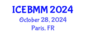 International Conference on Economics, Business and Marketing Management (ICEBMM) October 28, 2024 - Paris, France