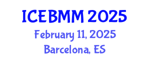 International Conference on Economics, Business and Marketing Management (ICEBMM) February 11, 2025 - Barcelona, Spain