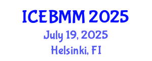 International Conference on Economics, Business and Marketing Management (ICEBMM) July 19, 2025 - Helsinki, Finland
