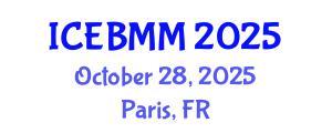 International Conference on Economics, Business and Marketing Management (ICEBMM) October 28, 2025 - Paris, France