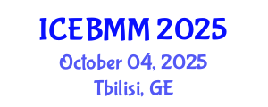 International Conference on Economics, Business and Marketing Management (ICEBMM) October 04, 2025 - Tbilisi, Georgia