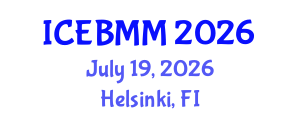 International Conference on Economics, Business and Marketing Management (ICEBMM) July 19, 2026 - Helsinki, Finland