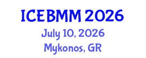 International Conference on Economics, Business and Marketing Management (ICEBMM) July 10, 2026 - Mykonos, Greece International Conference on Economics, Business and Marketing Management (ICEBMM) July 10, 2026 - Mykonos, Greece