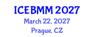 International Conference on Economics, Business and Marketing Management (ICEBMM) March 22, 2027 - Prague, Czechia International Conference on Economics, Business and Marketing Management (ICEBMM) March 22, 2027 - Prague, Czechia