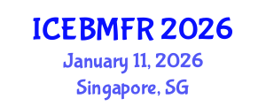 International Conference on Economics, Business, Management and Finance Research (ICEBMFR) January 11, 2026 - Singapore, Singapore