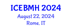 International Conference on Economics, Business, Management and Humanities (ICEBMH) August 22, 2024 - Rome, Italy