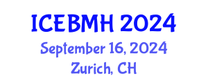 International Conference on Economics, Business, Management and Humanities (ICEBMH) September 16, 2024 - Zurich, Switzerland