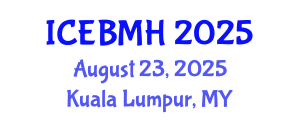 International Conference on Economics, Business, Management and Humanities (ICEBMH) August 23, 2025 - Kuala Lumpur, Malaysia