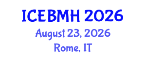 International Conference on Economics, Business, Management and Humanities (ICEBMH) August 23, 2026 - Rome, Italy