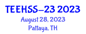 International Conference on Economics, Education, Humanities and Social Sciences (TEEHSS-23) August 28, 2023 - Pattaya, Thailand
