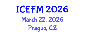 International Conference on Economics, Finance and Management (ICEFM) March 22, 2026 - Prague, Czechia