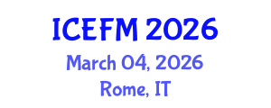 International Conference on Economics, Finance and Management (ICEFM) March 04, 2026 - Rome, Italy