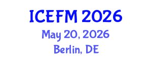 International Conference on Economics, Finance and Management (ICEFM) May 20, 2026 - Berlin, Germany