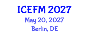 International Conference on Economics, Finance and Management (ICEFM) May 20, 2027 - Berlin, Germany International Conference on Economics, Finance and Management (ICEFM) May 20, 2027 - Berlin, Germany