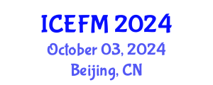 International Conference on Economics, Finance and Marketing (ICEFM) October 03, 2024 - Beijing, China