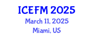 International Conference on Economics, Finance and Marketing (ICEFM) March 11, 2025 - Miami, United States