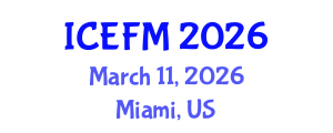 International Conference on Economics, Finance and Marketing (ICEFM) March 11, 2026 - Miami, United States