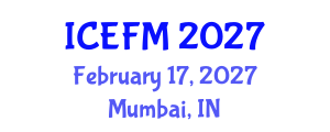 International Conference on Economics, Finance and Marketing (ICEFM) February 17, 2027 - Mumbai, India International Conference on Economics, Finance and Marketing (ICEFM) February 17, 2027 - Mumbai, India