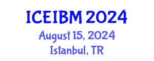 International Conference on Economics, Industrial and Business Management (ICEIBM) August 15, 2024 - Istanbul, Turkey