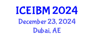International Conference on Economics, Industrial and Business Management (ICEIBM) December 23, 2024 - Dubai, United Arab Emirates