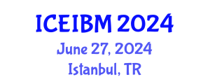 International Conference on Economics, Industrial and Business Management (ICEIBM) June 27, 2024 - Istanbul, Turkey