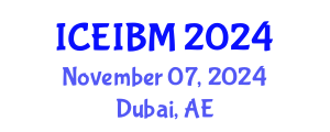 International Conference on Economics, Industrial and Business Management (ICEIBM) November 07, 2024 - Dubai, United Arab Emirates