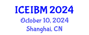International Conference on Economics, Industrial and Business Management (ICEIBM) October 10, 2024 - Shanghai, China