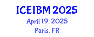 International Conference on Economics, Industrial and Business Management (ICEIBM) April 19, 2025 - Paris, France