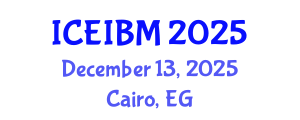 International Conference on Economics, Industrial and Business Management (ICEIBM) December 13, 2025 - Cairo, Egypt