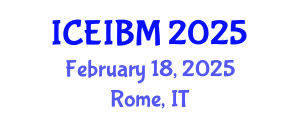 International Conference on Economics, Industrial and Business Management (ICEIBM) February 18, 2025 - Rome, Italy
