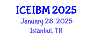 International Conference on Economics, Industrial and Business Management (ICEIBM) January 28, 2025 - Istanbul, Turkey