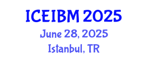 International Conference on Economics, Industrial and Business Management (ICEIBM) June 28, 2025 - Istanbul, Turkey