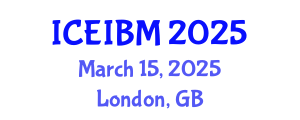 International Conference on Economics, Industrial and Business Management (ICEIBM) March 15, 2025 - London, United Kingdom