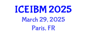 International Conference on Economics, Industrial and Business Management (ICEIBM) March 29, 2025 - Paris, France