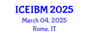 International Conference on Economics, Industrial and Business Management (ICEIBM) March 04, 2025 - Rome, Italy