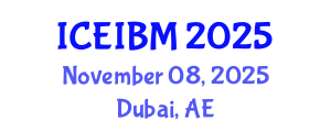 International Conference on Economics, Industrial and Business Management (ICEIBM) November 08, 2025 - Dubai, United Arab Emirates