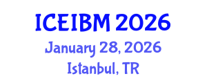 International Conference on Economics, Industrial and Business Management (ICEIBM) January 28, 2026 - Istanbul, Turkey