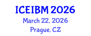 International Conference on Economics, Industrial and Business Management (ICEIBM) March 22, 2026 - Prague, Czechia