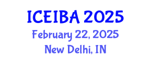 International Conference on Economics, Innovation and Business Administration (ICEIBA) February 22, 2025 - New Delhi, India