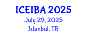 International Conference on Economics, Innovation and Business Administration (ICEIBA) July 29, 2025 - Istanbul, Turkey