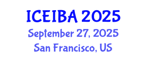 International Conference on Economics, Innovation and Business Administration (ICEIBA) September 27, 2025 - San Francisco, United States
