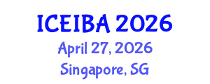 International Conference on Economics, Innovation and Business Administration (ICEIBA) April 27, 2026 - Singapore, Singapore International Conference on Economics, Innovation and Business Administration (ICEIBA) April 27, 2026 - Singapore, Singapore