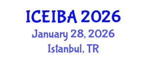 International Conference on Economics, Innovation and Business Administration (ICEIBA) January 28, 2026 - Istanbul, Turkey