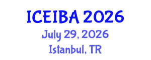 International Conference on Economics, Innovation and Business Administration (ICEIBA) July 29, 2026 - Istanbul, Turkey