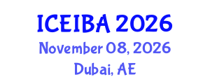 International Conference on Economics, Innovation and Business Administration (ICEIBA) November 08, 2026 - Dubai, United Arab Emirates