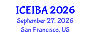 International Conference on Economics, Innovation and Business Administration (ICEIBA) September 27, 2026 - San Francisco, United States