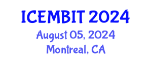 International Conference on Economics, Management of Business, Innovation and Technology (ICEMBIT) August 05, 2024 - Montreal, Canada