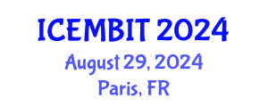 International Conference on Economics, Management of Business, Innovation and Technology (ICEMBIT) August 29, 2024 - Paris, France