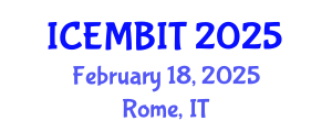 International Conference on Economics, Management of Business, Innovation and Technology (ICEMBIT) February 18, 2025 - Rome, Italy