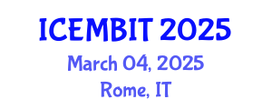 International Conference on Economics, Management of Business, Innovation and Technology (ICEMBIT) March 04, 2025 - Rome, Italy